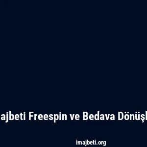 Imajbeti Freespin ve Bedava Dönüşler